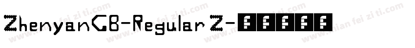 ZhenyanGB-Regular Z字体转换